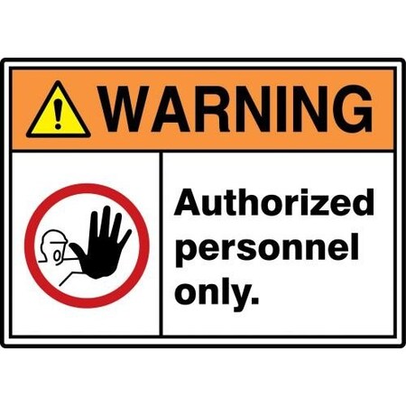 Accuform MRDM303XT Legend "Warning Authorized Personnel ONLY" Sign, 7" Height, 10" Wide, 7" Length, 0.060" Thickness, Dura-Plastic, Red/Black/Yellow/Orange on White